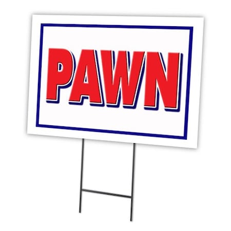 Signmission Pawn Yard Sign & Stake outdoor plastic coroplast window, C-1216 Pawn C-1216 Pawn